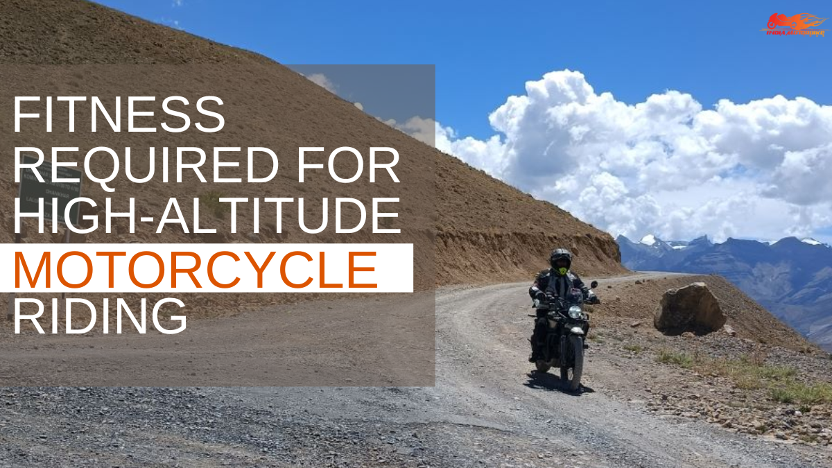 Fitness Required for High-Altitude Motorcycle Riding
